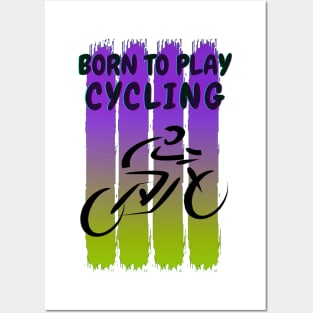 Born to play cycling Posters and Art